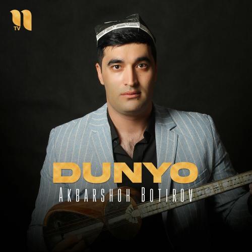 Dunyo - Akbarshoh Botirov