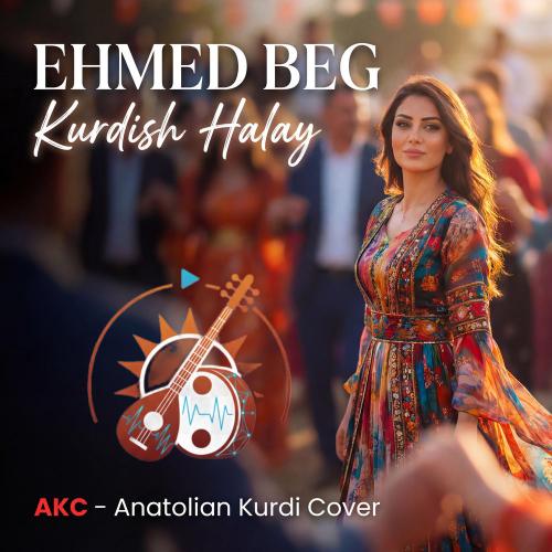 Ehmed Beg - AKC-Anatolian Kurdi Cover