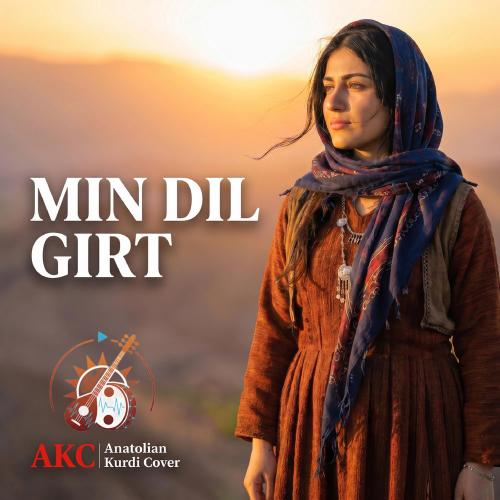 Min Dil Girt (Ez Şanebûm) - AKC-Anatolian Kurdi Cover