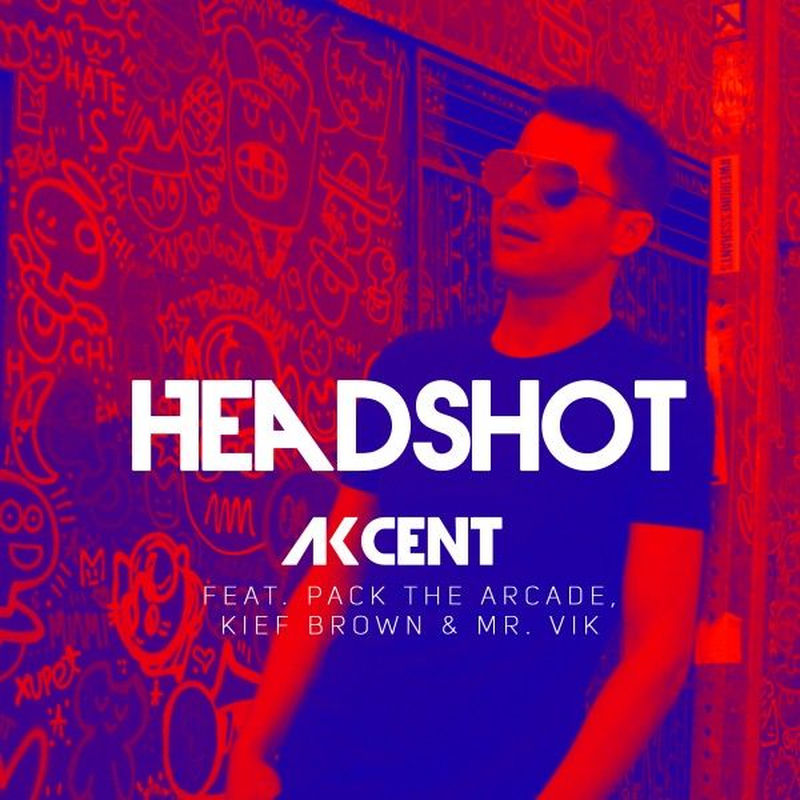 Headshot - Akcent feat. Pack The Arcade, Kief Brown & Mr. Vik