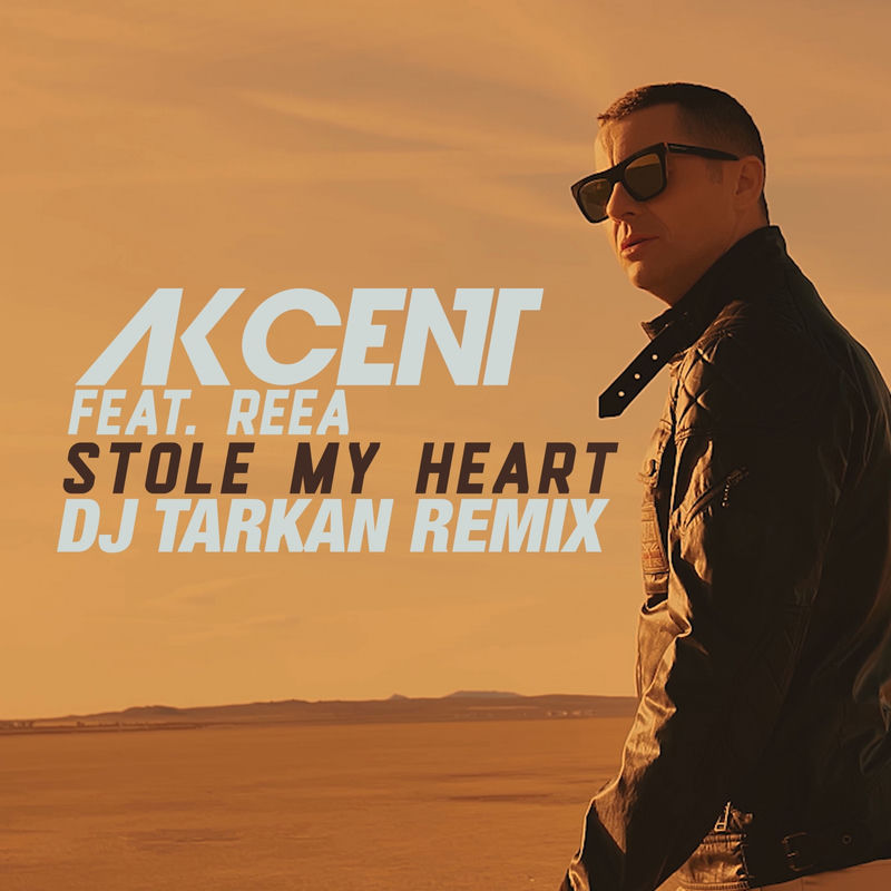 Stole My Heart (Dj Tarkan Remix) - Akcent feat. Reea