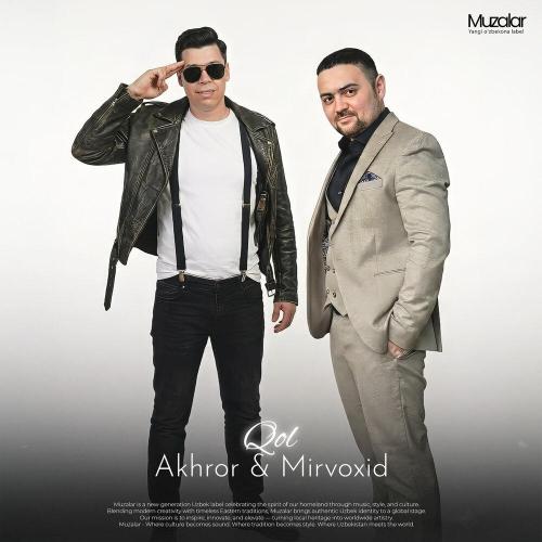 Akhror, Mirvoxid - Qol