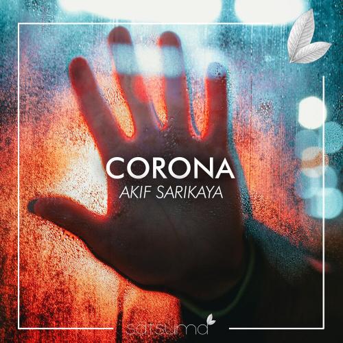 Akif Sarıkaya - Corona