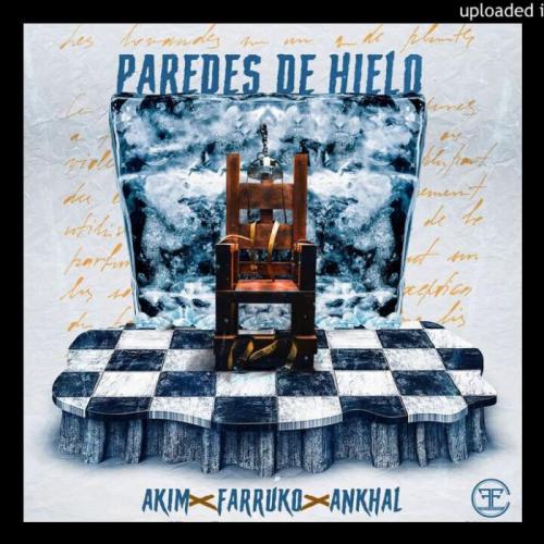 Akim, Farruko, Ankhal - Paredes De Hielo
