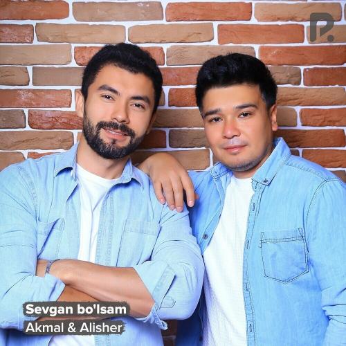 Akmal & Alisher - Sevgan Bo'lsam