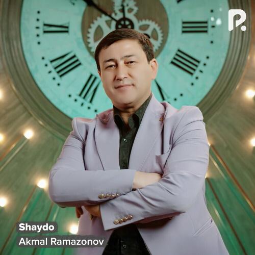 Shaydo - Akmal Ramazonov