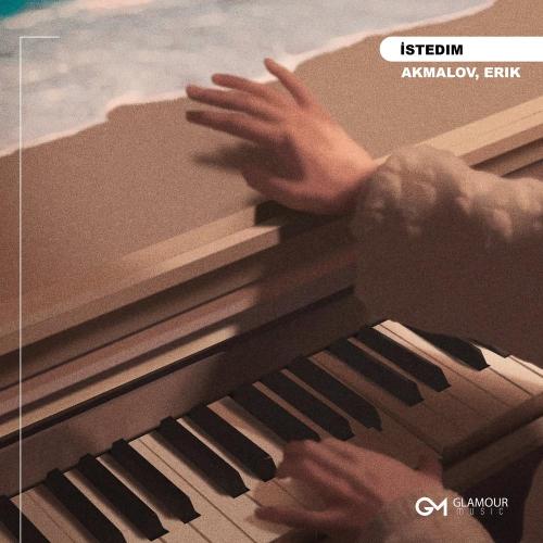 Akmalov, Erik - İstedim