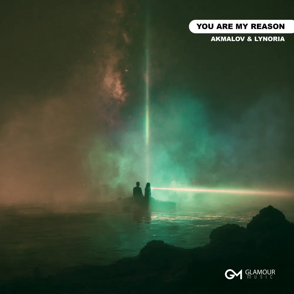 You Are My Reason - Akmalov, Lynoria