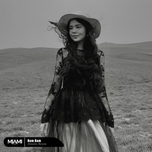 Akmalov, Reyane - Bam Bam