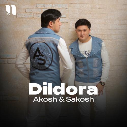 Dildora - Akosh & Sakosh