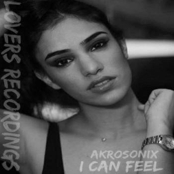 I Can Feel - AkroSonix