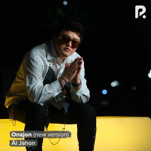 Al Jahon - Onajon (New Version)
