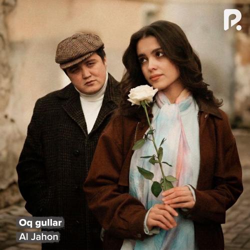Al Jahon - Oq Gullar