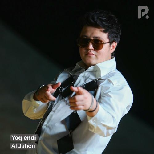 Al Jahon - Yo'q endi