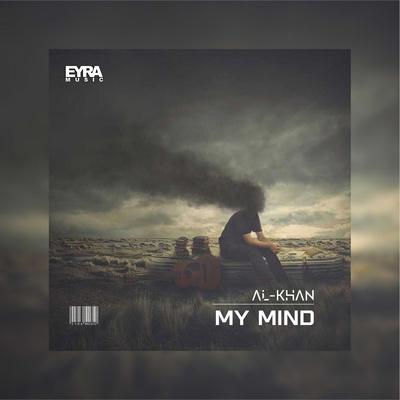 Al-Khan - My mind