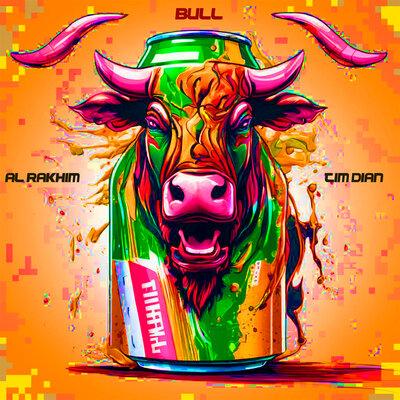 Al Rakhim feat. Tim Dian - Bull