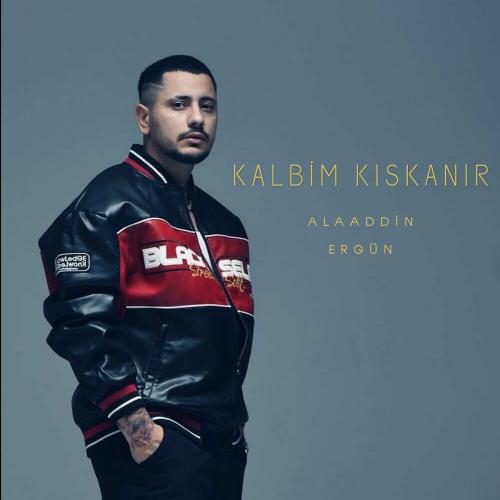 Alaaddin Ergün - Kalbim Kıskanır