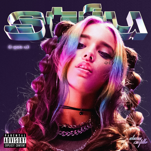 Alaina Castillo - stfu (i got u)