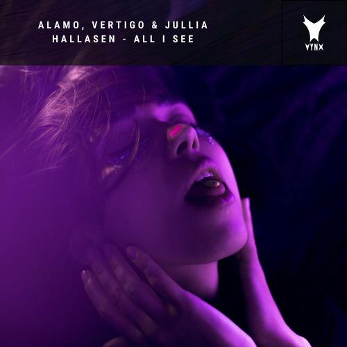 Alamo, Vertigo & Julia Hallåsen - All I See