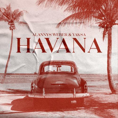Havana - Alannys Weber & Yaksa