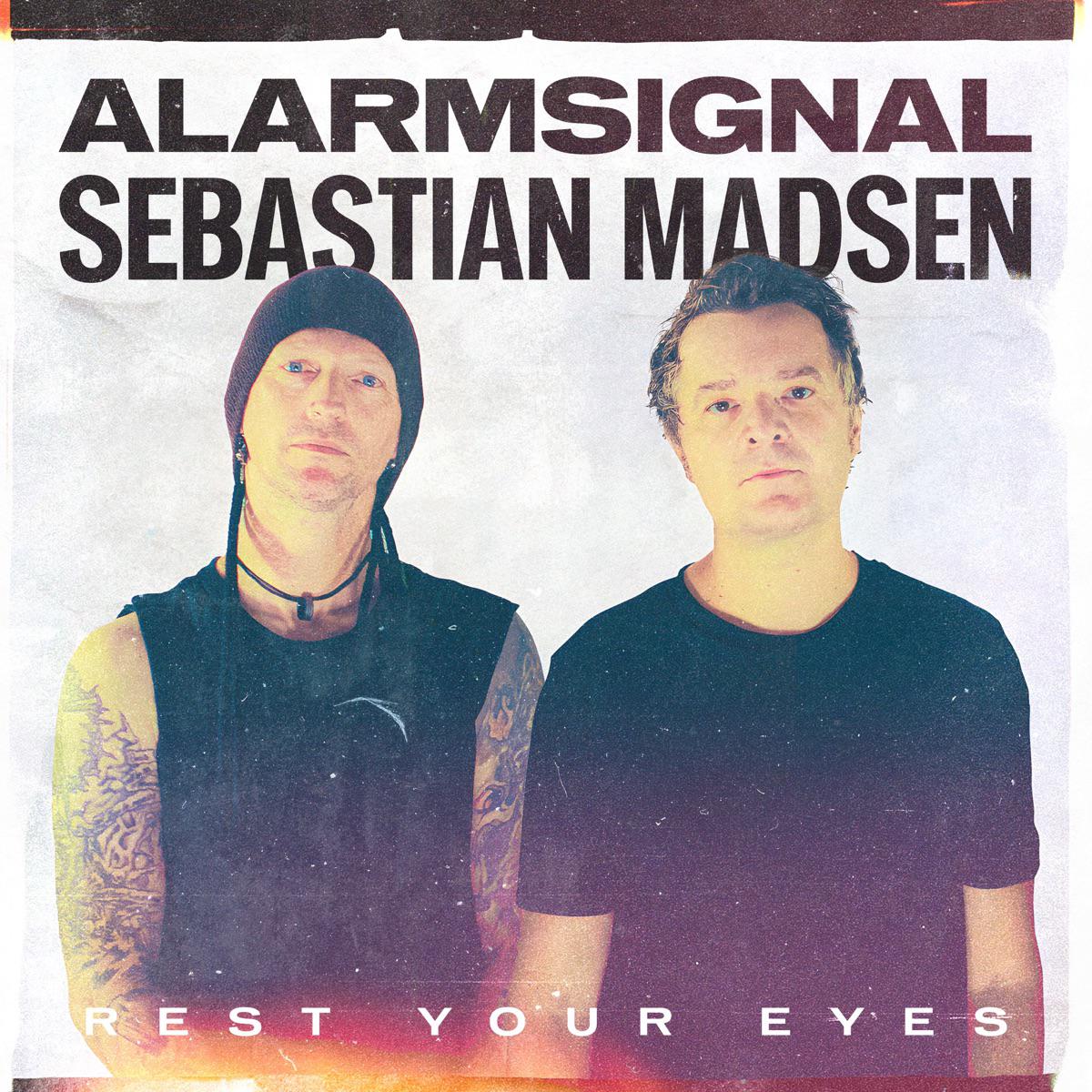 Rest Your Eyes - Alarmsignal & Sebastian Madsen