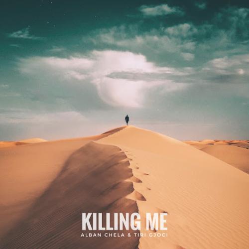 Alban Chela feat. Tiri Gjoci - Killing Me