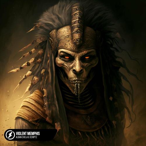 Alban Chela & SCRIPTZ - Violent Memphis