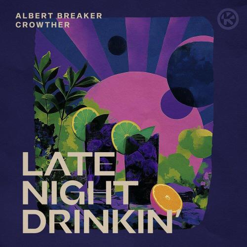 Albert Breaker, Crowther - Late Night Drinkin'