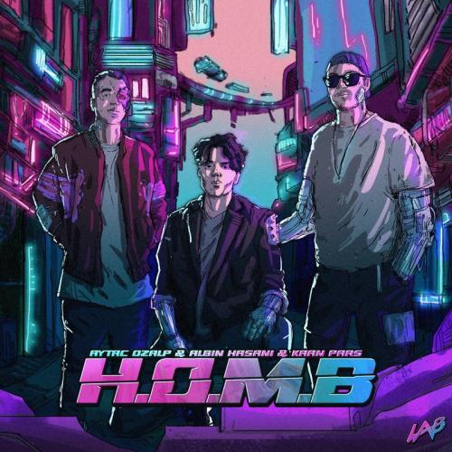 Albin Hasani feat. Kaan Pars and Aytac Ozalp - H.O.M.B