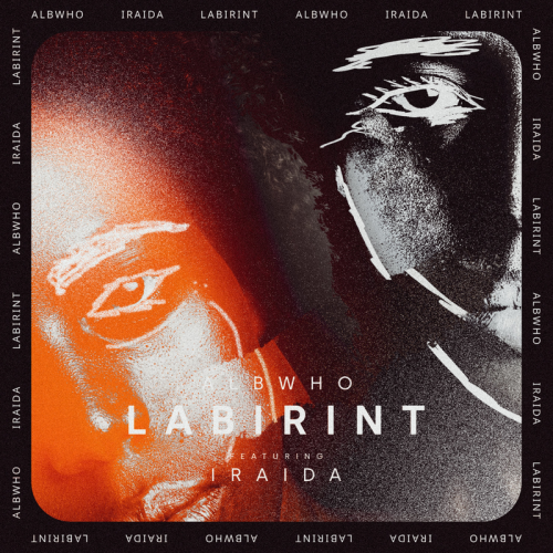 Albwho feat. Iraida - Labirint