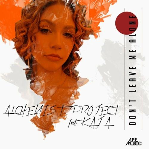 Alchemist Project feat. Kaja - Dont Leave Me Alone
