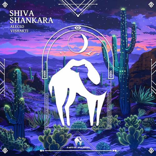 Aleceo, ViShakti & Cafe De Anatolia - Shiva Shankara