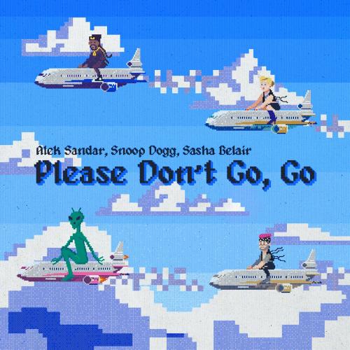 Alek Sandar feat. Snoop Dogg x Sasha Belair - Please Dont Go Go