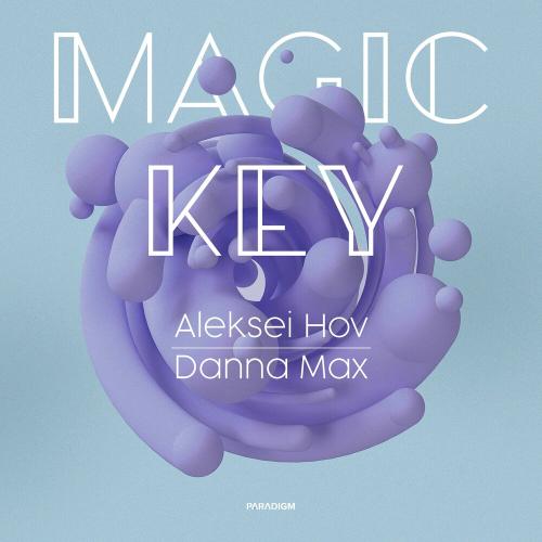 Aleksei Hov, Danna Max - Magic Key