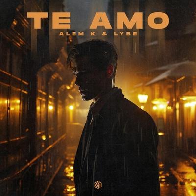 Alem K, Lybe - Te Amo