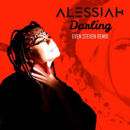 Alessiah - Darling (Even Steven Remix)