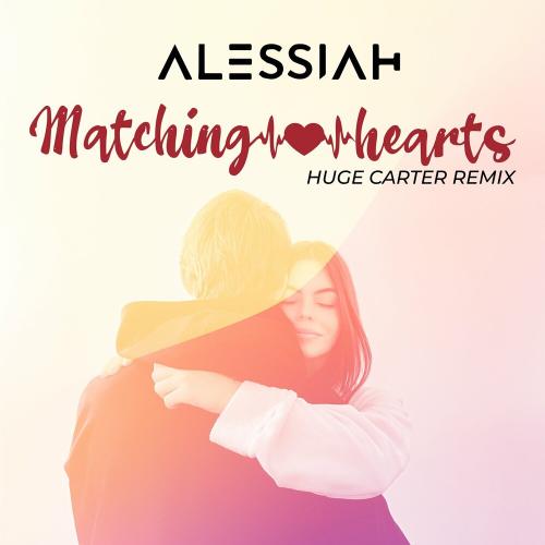 Alessiah - Matching Hearts (Huge Carter Remix)