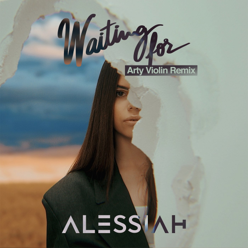 Alessiah - Waiting For (Arty Violin Remix)