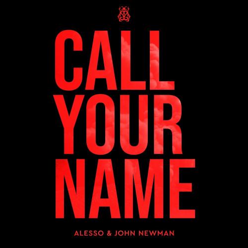 Alesso feat. John Newman - Call Your Name