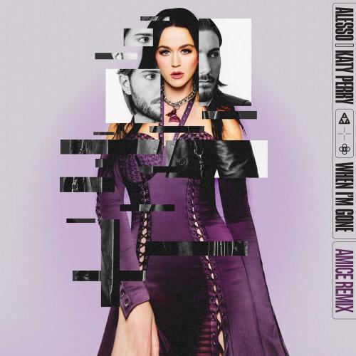 Alesso feat. Katy Perry - When I Am Gone (Amice Remix)