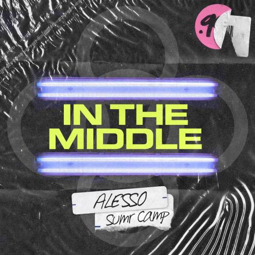 In the Middle - Alesso & SUMR CAMP