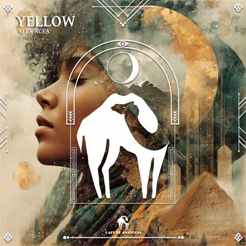 ALEX ACEA & Cafe De Anatolia - Yellow