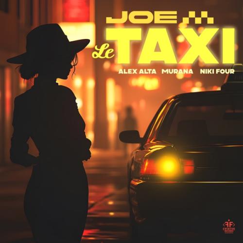 Joe Le Taxi - Alex Alta, MURANA & Niki Four