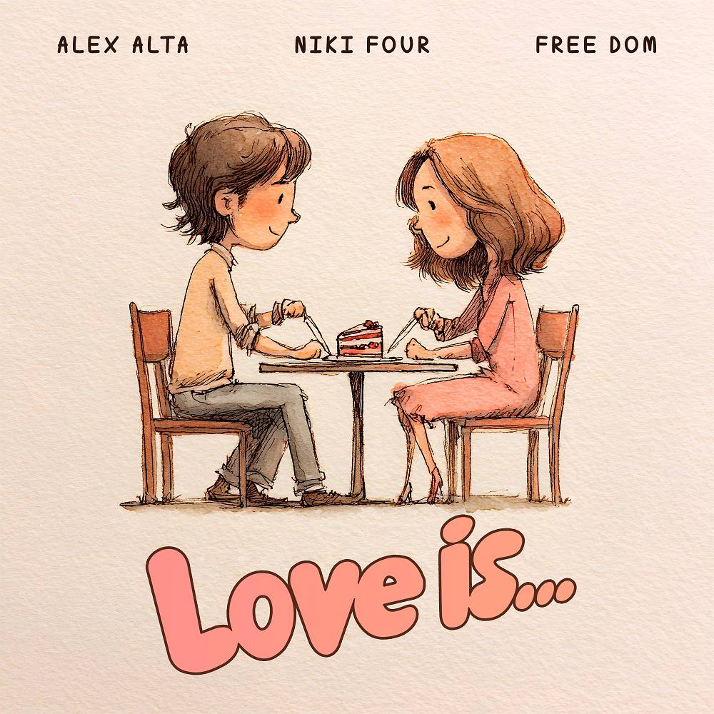 Alex Alta & Niki Four & Free Dom - Love is