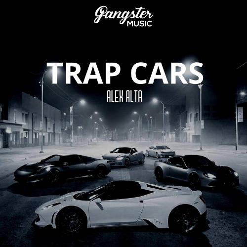Alex Alta - Trap Cars