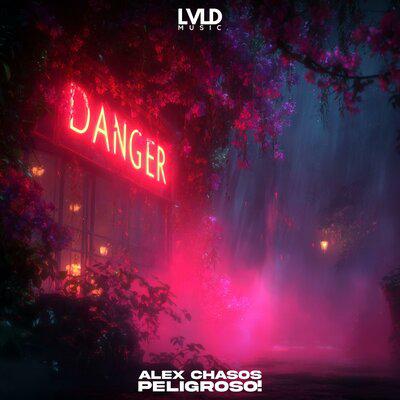 Peligroso! - Alex Chasos