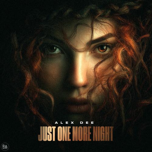 Alex Dee - Just One More Night
