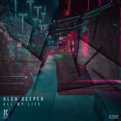 All My Life - Alex Deeper