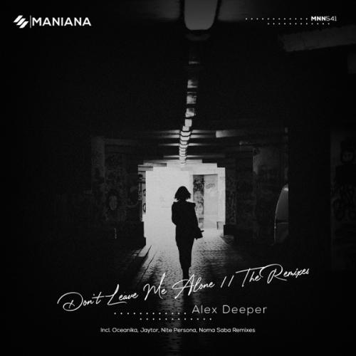 Alex Deeper - Don't Leave Me Alone (Noma Saba Remix)