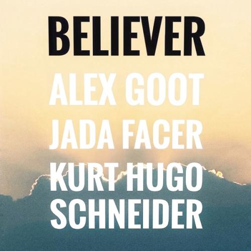 Alex Goot, Jada Facer & Kurt Hugo Schneider - Believer
